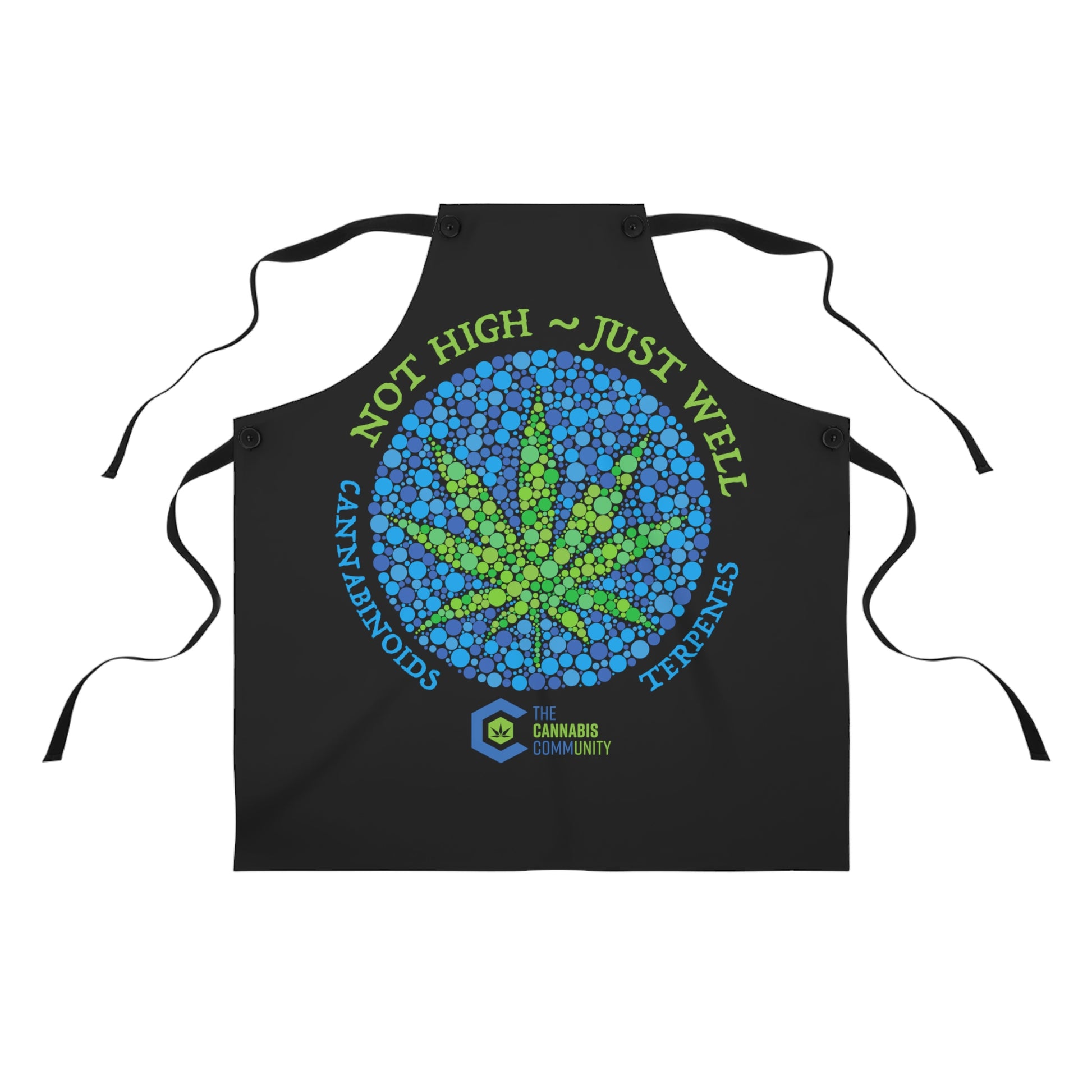 Black blue and green Not High, Just Well Chef's Apron with cannabis leaf