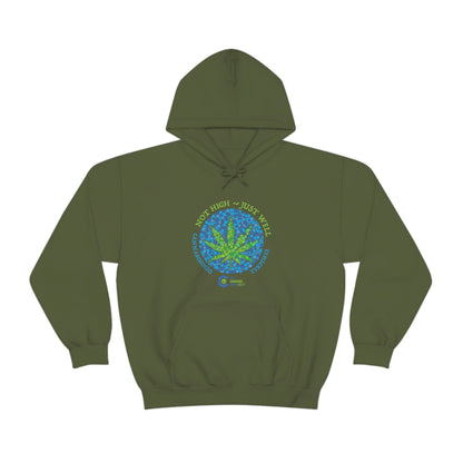 a Not High, Just Well Cannabis Hoodie with a marijuana leaf on it.