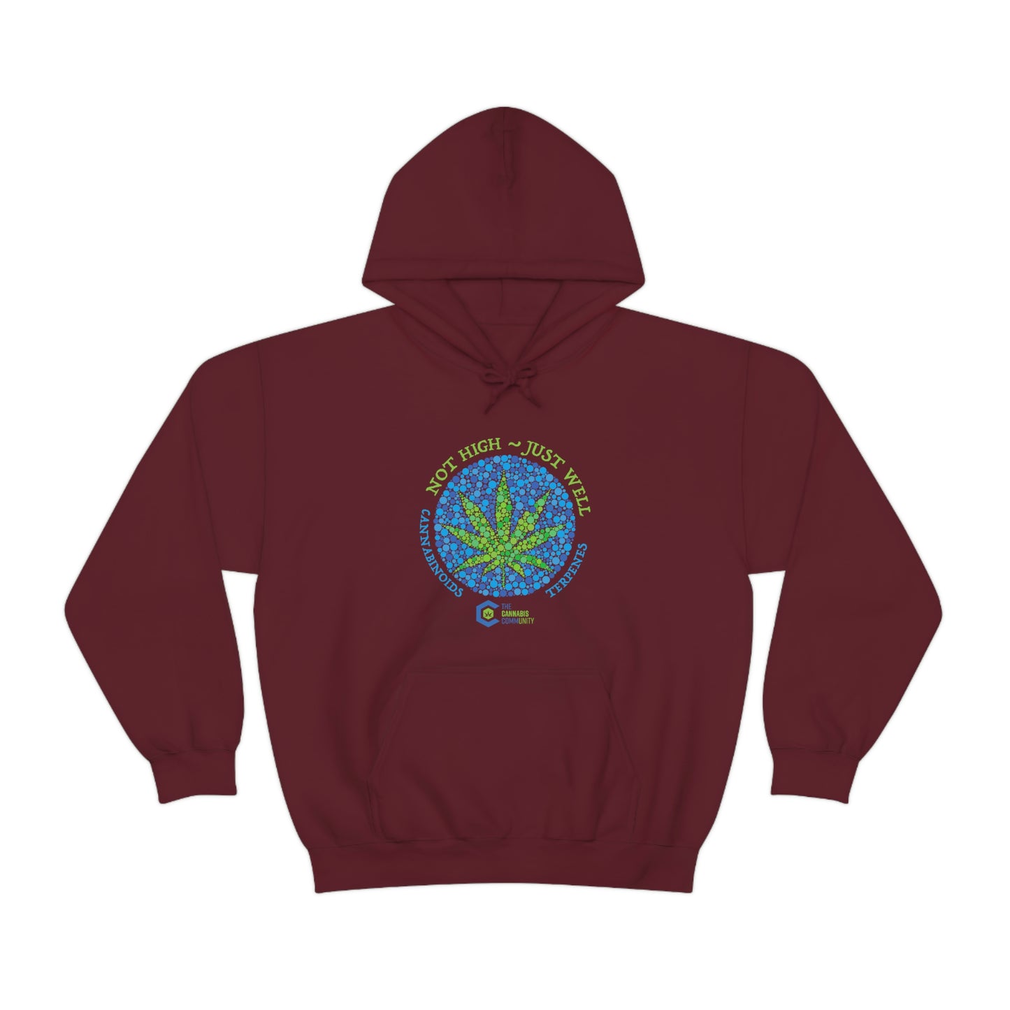 a Maroon Not High, Just Well Cannabis Hoodie with an image of a marijuana leaf.