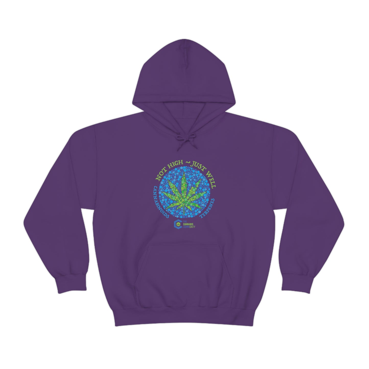 A Purple, Not High, Just Well Cannabis Hoodie with a marijuana leaf.