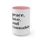 Peace, Love and Cannabis Mug.
