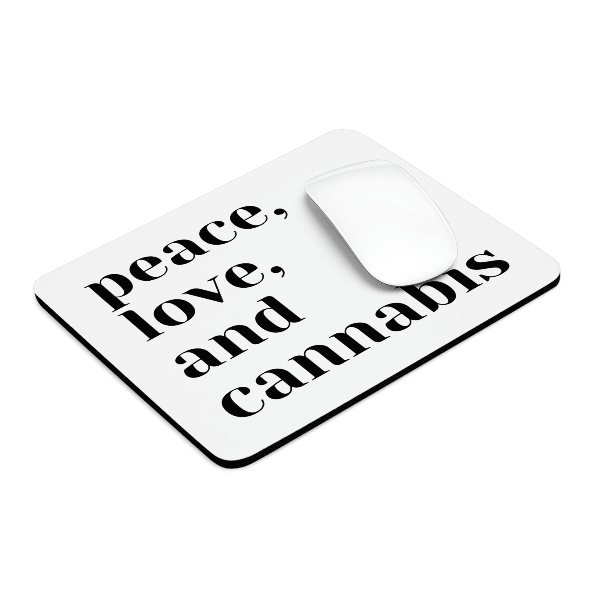 Peace, Love and Cannabis Mouse Pad mouse pad.