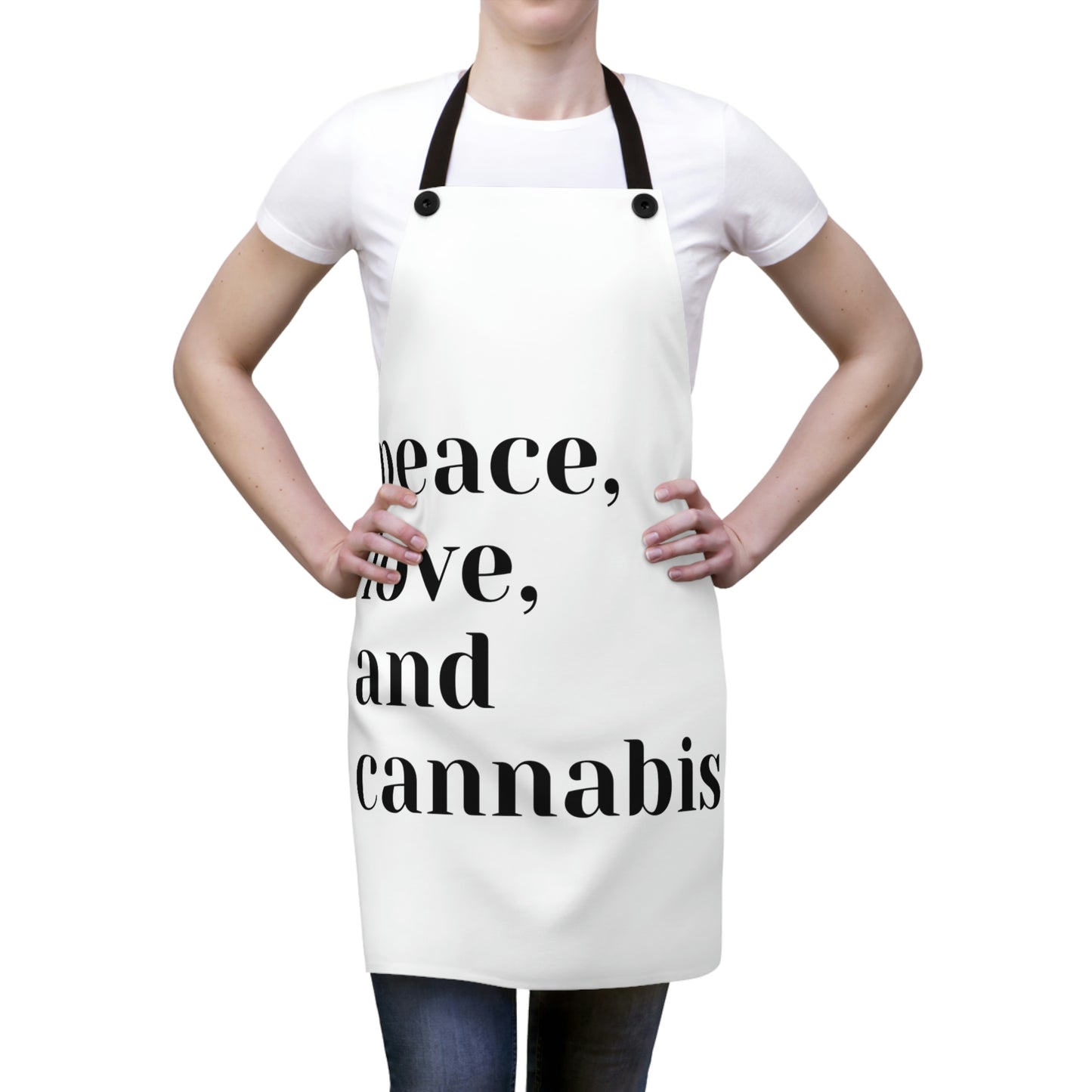 A woman is waiting in the Peace, Love and Cannabis Chef's Apron