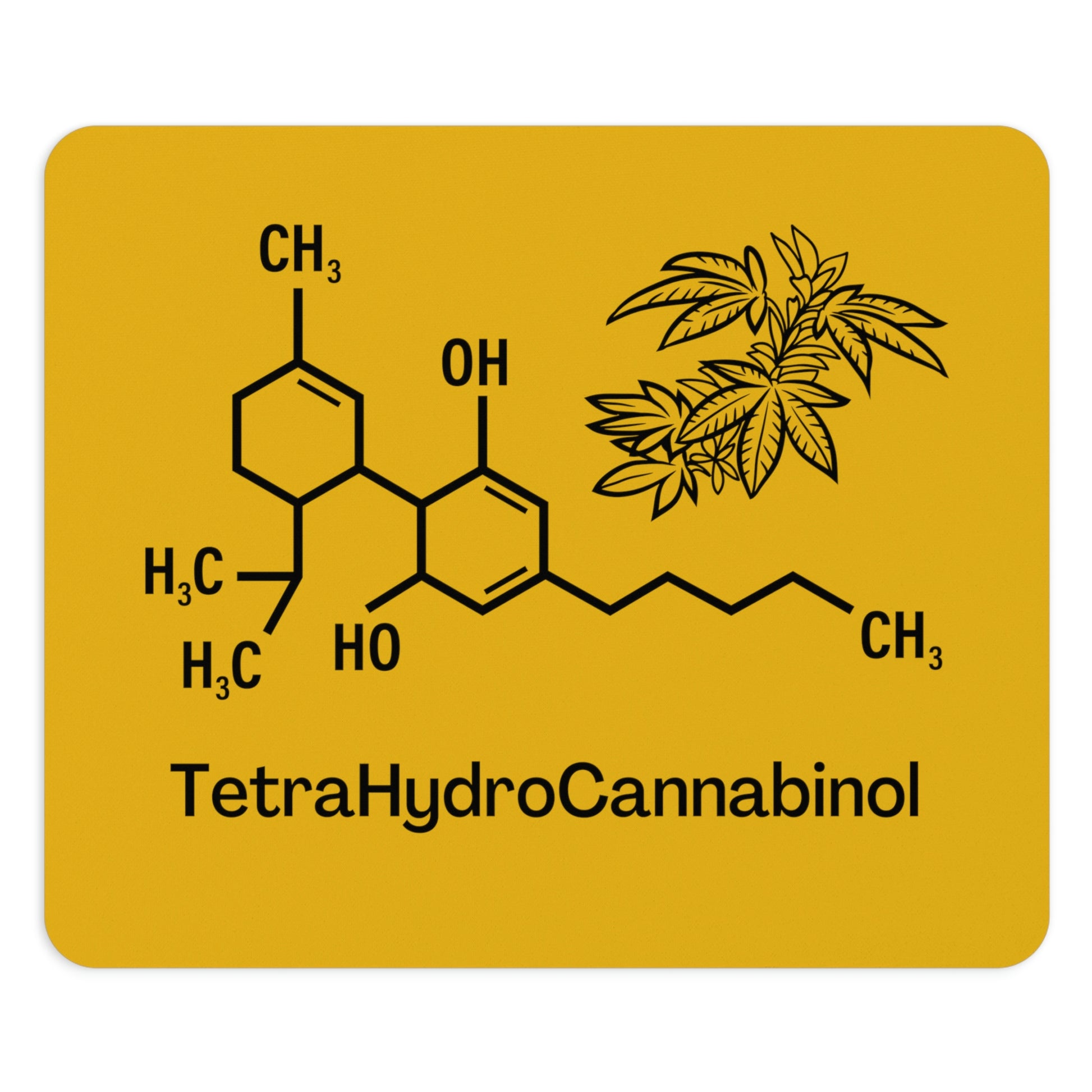 Tetrahydrocannabinol (THC) Mouse Pad.