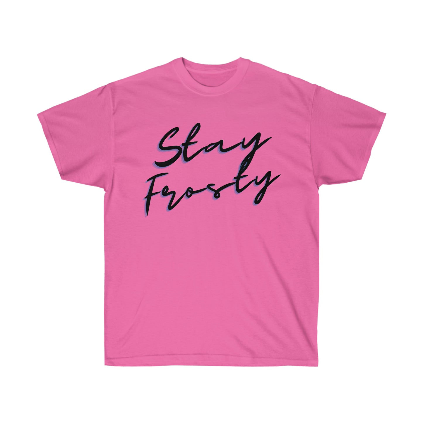 A Stay Frosty Weed T-Shirt that says stay frosty.