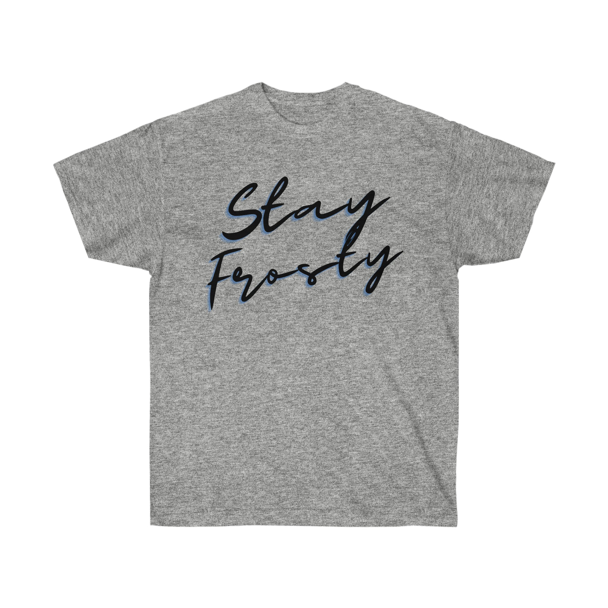 Stay Frosty Weed T-Shirt.