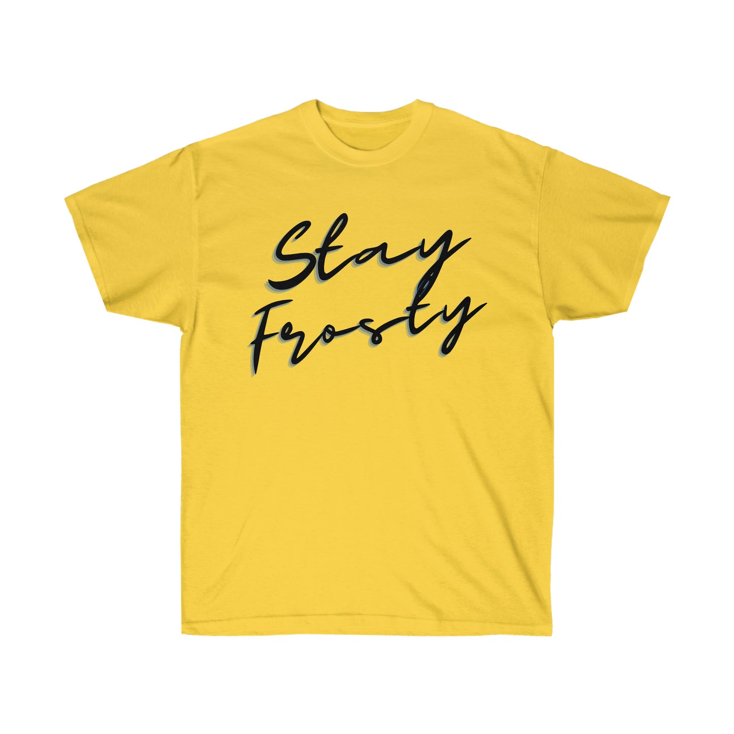a yellow Stay Frosty Weed T-Shirt that says stay frosty.